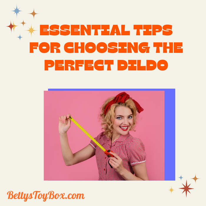 Essential Tips for Choosing the Perfect Dildo