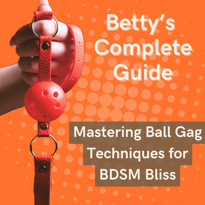 Mastering Ball Gag Techniques for BDSM Bliss