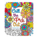 Chill the F*ck Out Coloring Book book jacket