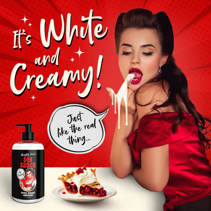 A woman with retro makeup and hairstyle licks her fingers, with a pie covered in whipped cream next to her. The text reads "It's White and Creamy!" and "Just like the real thing...". A bottle labeled "Naughty Jane's Creamy Cum Sex Sauce Lubricant 16oz" from XR Brands sits in the foreground, boasting body-safe, toy compatible features.