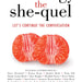 The cover of "She-ology The Sequel" by Dr. Sherry Ross, MD, with the subtitle "Let's Continue the Conversation," features two orange slices resembling female anatomy. Notable contributors' names appear in darker text below, emphasizing a commitment to women’s health. The foreword is by Julia Ormond. Published by Simon & Schuster.