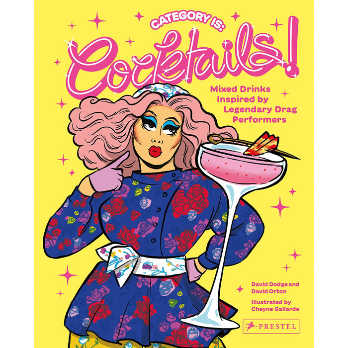 The cover illustration of the vibrant book "Category Is: Cocktails!: Mixed Drinks Inspired by Legendary Drag Performers," from Penguin, features a drag performer with big hair and colorful attire, holding a large cocktail. The text emphasizes the inclusion of fabulous zero-proof drinks for everyone to enjoy.